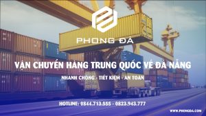 Vận chuyển hàng Trung Quốc về Đà Nẵng - Phong Đà